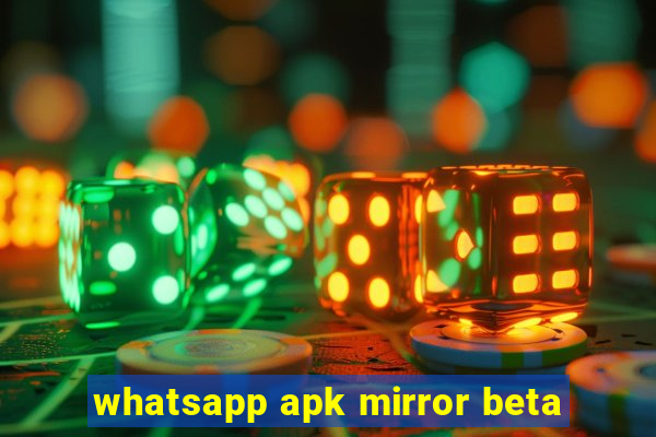 whatsapp apk mirror beta